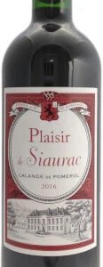 Plaisir de Chateau Siaurac Lalande de Pomerol